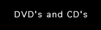 DVD's and CD's